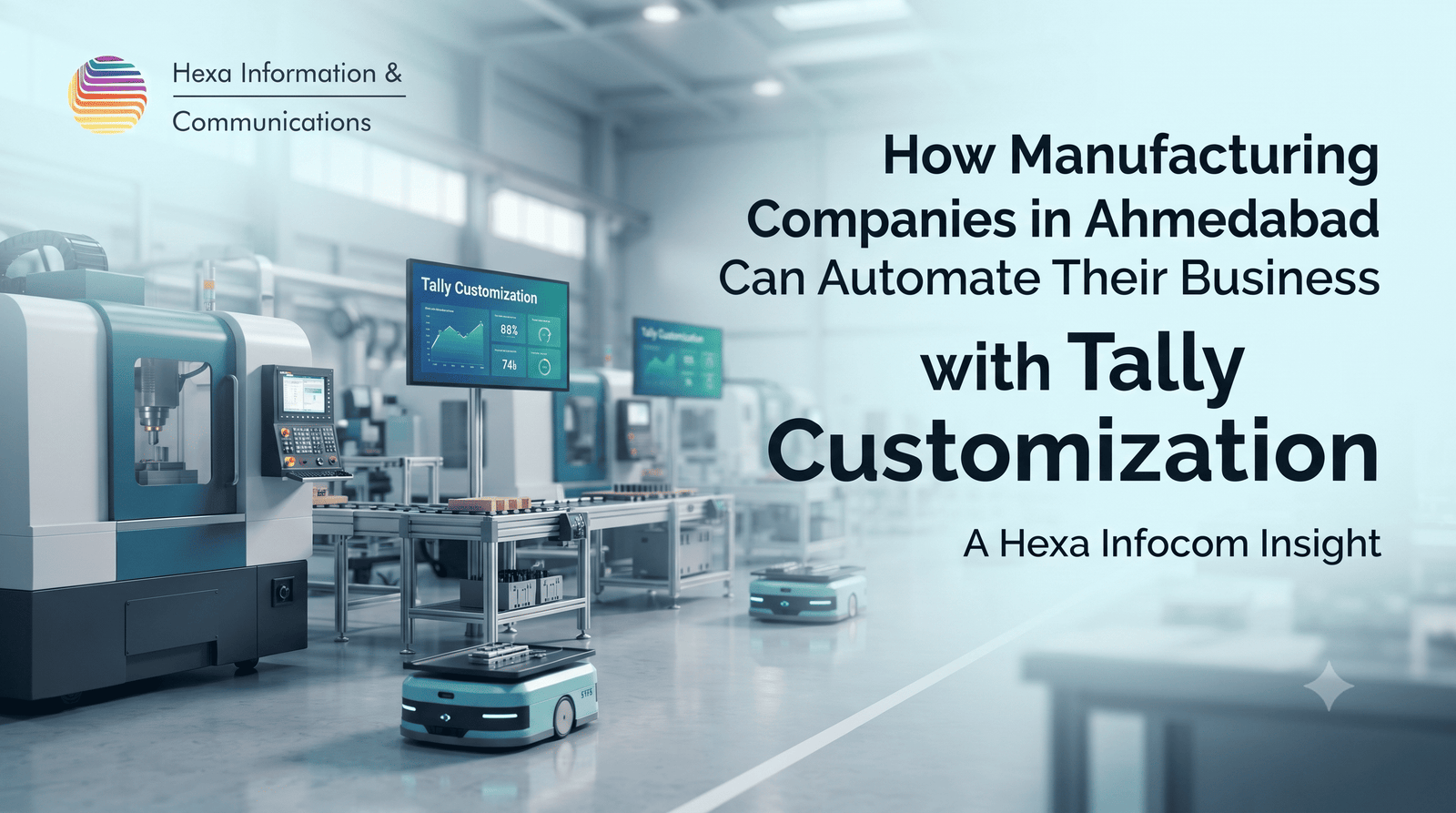 How Manufacturing Companies in Ahmedabad Can Automate Their Business with Tally Customization